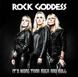 Rock Goddess : It’s More Than Rock and Roll